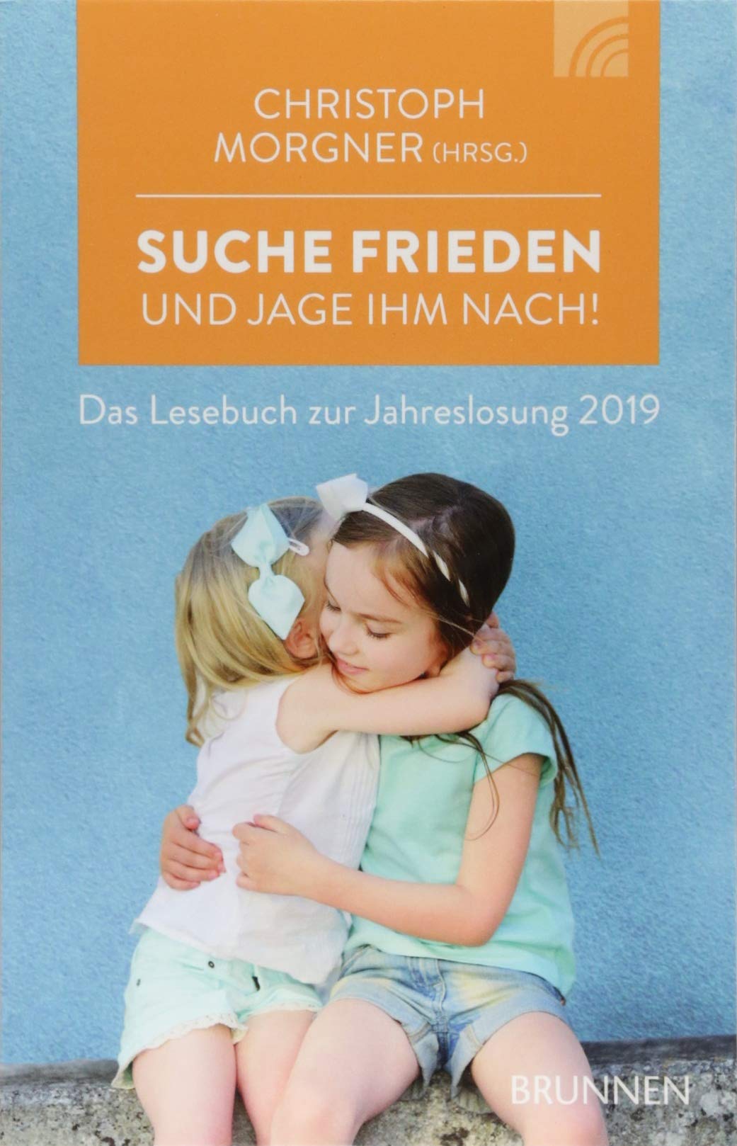 Suche Frieden und jage ihm nach! Religion & Esotericism