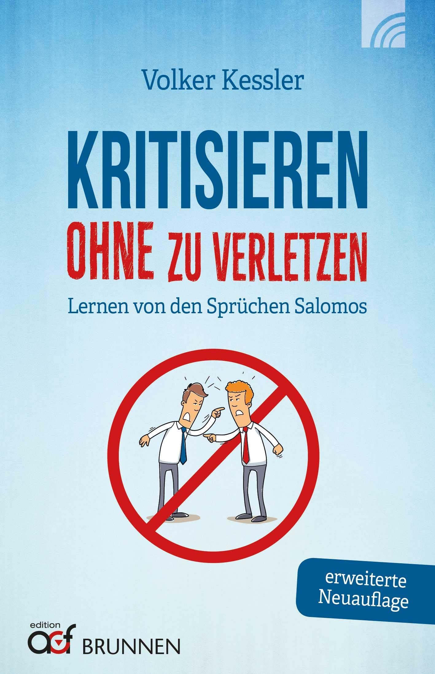 Kritisieren ohne zu verletzen: Lernen von den Sprüchen Salomos Business, Finance & Career