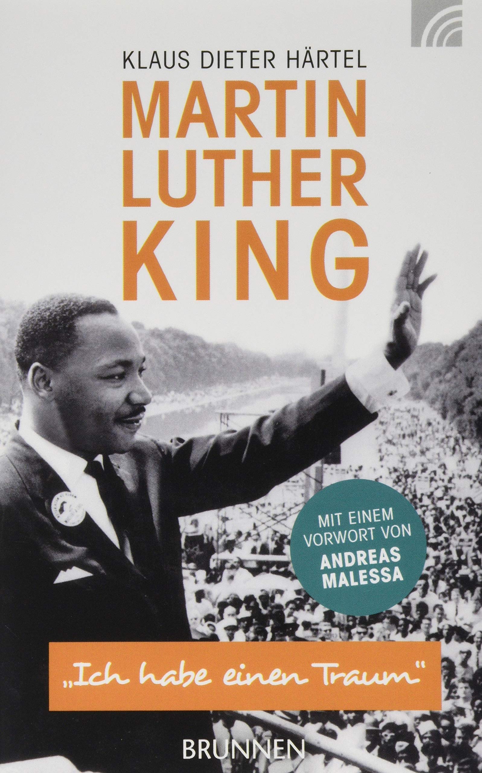 Martin Luther King: "Ich habe einen Traum" Vorwort von Andreas Malessa" Social Sciences
