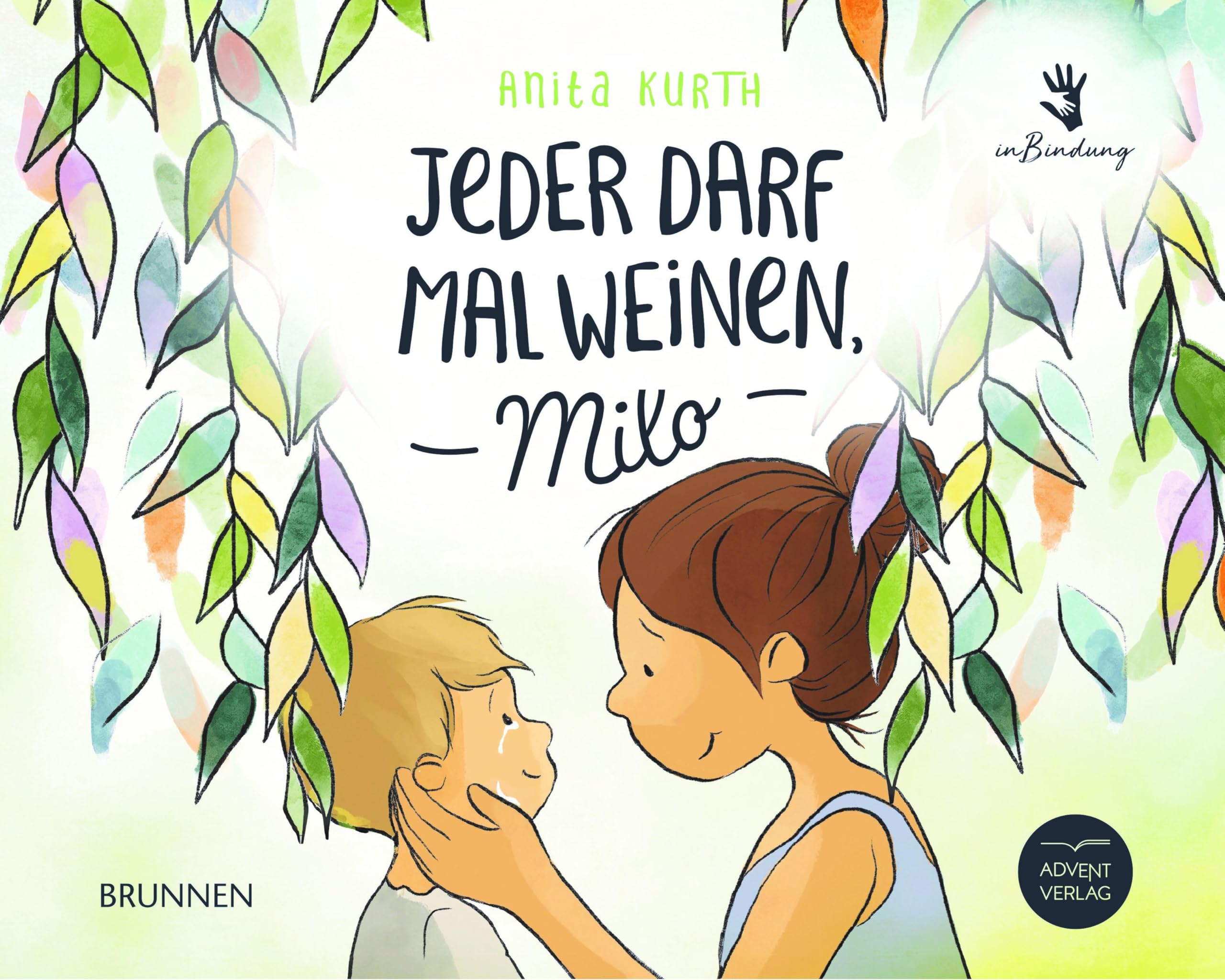 Jeder darf mal weinen, Milo: Ein Bilderbuch für Kinder ab 3 Jahren, das vermittelt, wie wichtig Gefühle sind und welche Kraft Worte haben. Ein berührende Geschichte. Children's books