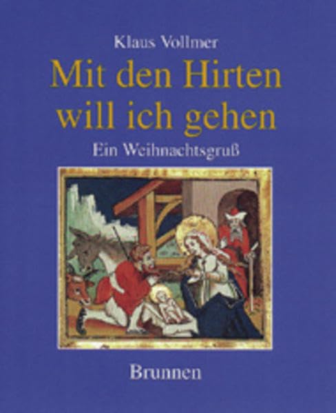 Mit den Hirten will ich gehen: Ein Weihnachtsgruss (Brunnen-Geschenk-Hefte) Lifestyle
