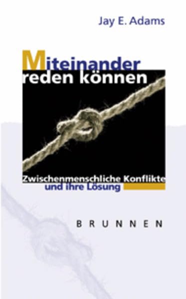 Miteinander reden können: Zwischenmenschliche Konflikte und ihre Lösung (Brunnen-Lebenshilfe) Psychology