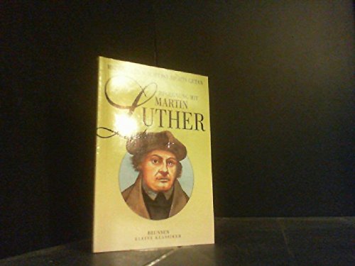Mit unserer Macht ist nichts getan: Begegnung mit Martin Luther Memories