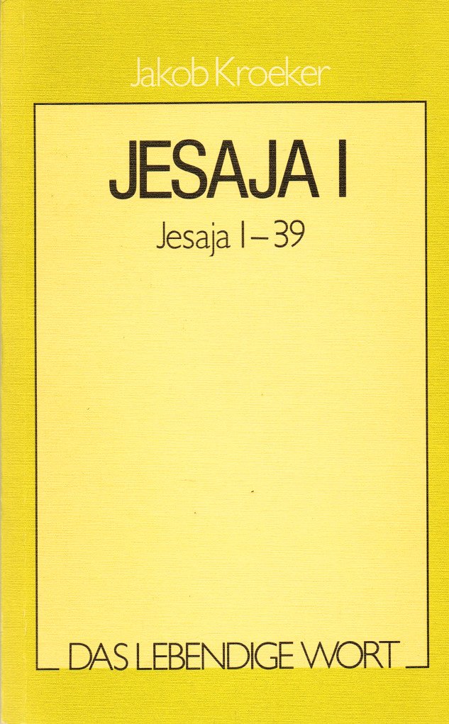 Das lebendige Wort / Jesaja I: Auslegungsreihe zum AT / Immanuel und die Völker - Jesaja 1-39 (Das lebendige Wort: Auslegungsreihe zum AT) Books