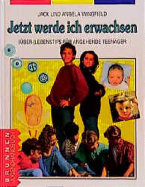 Jetzt werde ich erwachsen: (Über-)Lebenstips für angehende Teenager Psychology