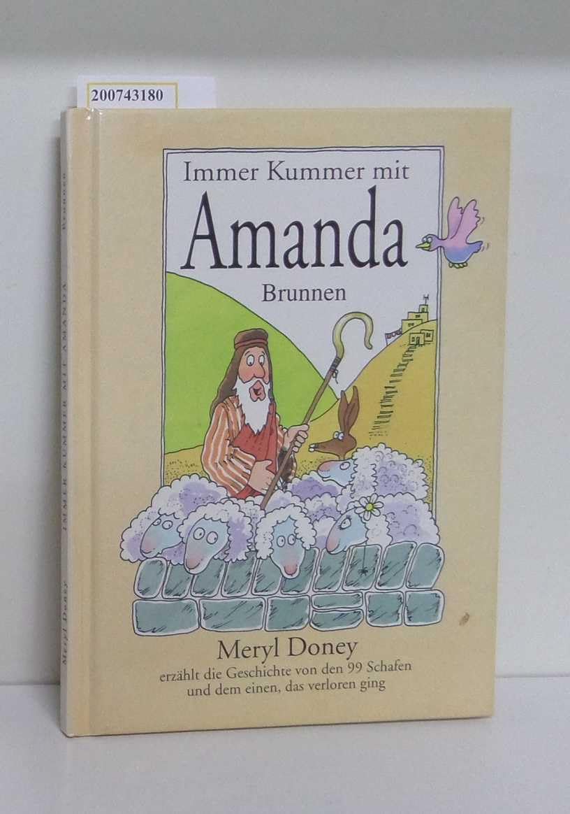 Immer Kummer mit Amanda: Die Geschichte von den 99 Schafen und dem einen, das verloren ging Books