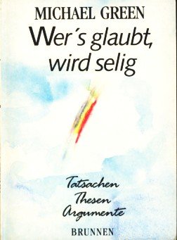 Product Image: Wer's glaubt wird selig: Tatsachen, Thesen, Argumente