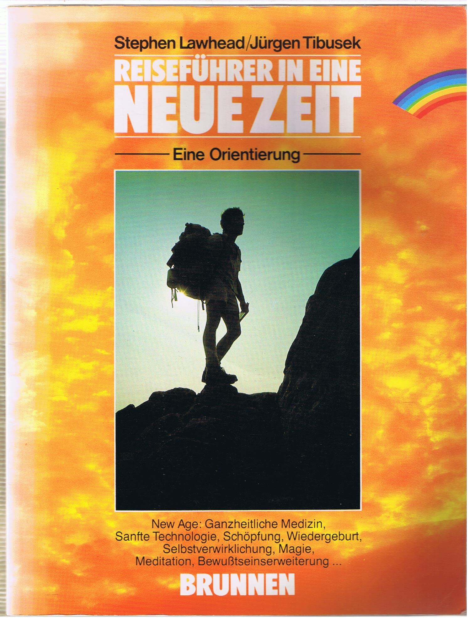 Reiseführer in eine neue Zeit: Eine Orientierung. New Age: Ganzheitliche Medizin, Sanfte Technologie, Schöpfung, Wiedergeburt, Selbstverwirklichung, Magie, Meditation, Bewusstseinserweiterung Books