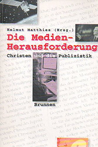 Die Medien-Herausforderung: Christen und die Publizistik Books