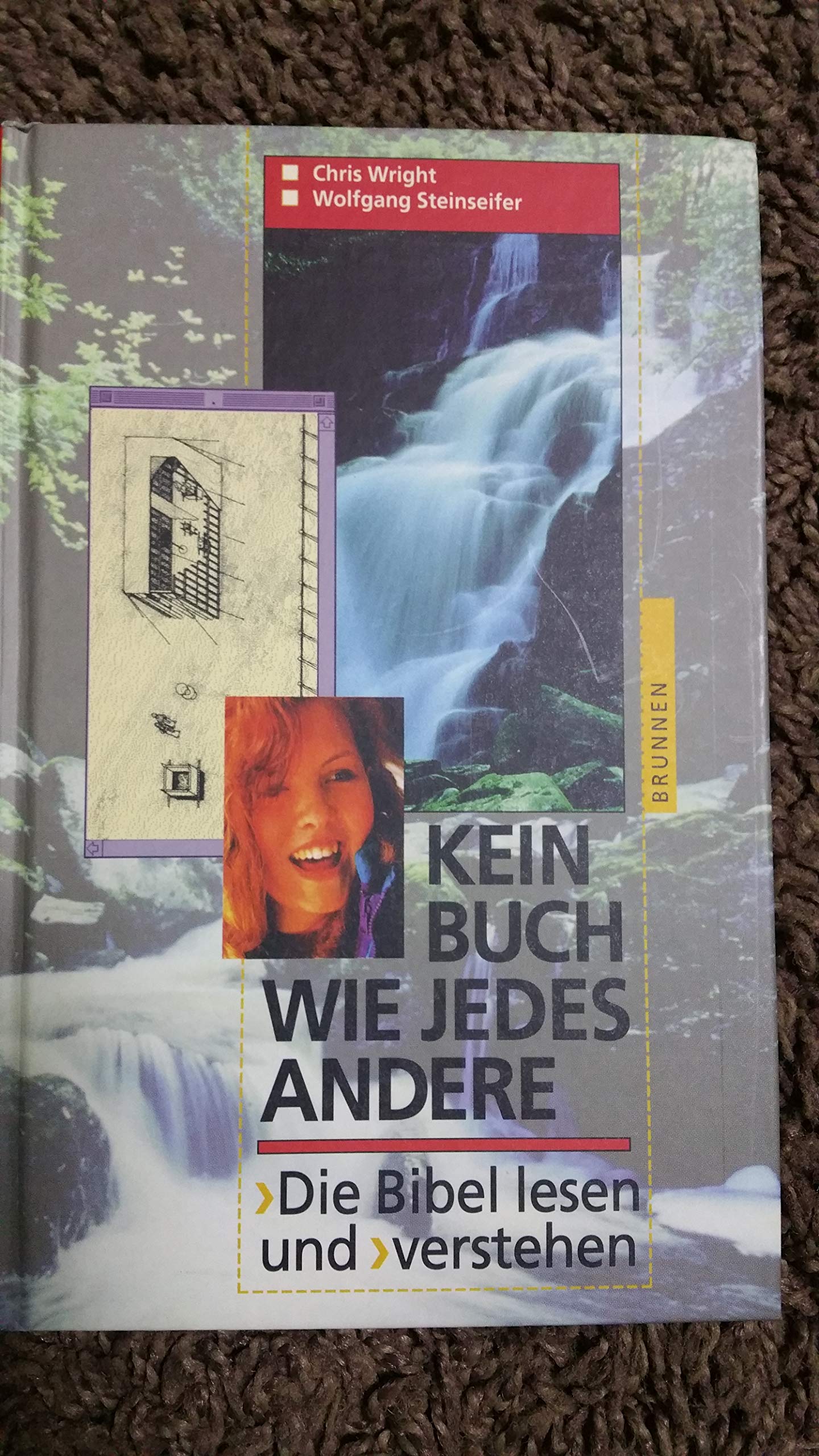 Kein Buch wie jedes andere. Die Bibel lesen und verstehen Religion & Esotericism