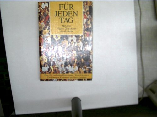 Für jeden Tag. Mit dem Neuen Testament durch das Jahr Books