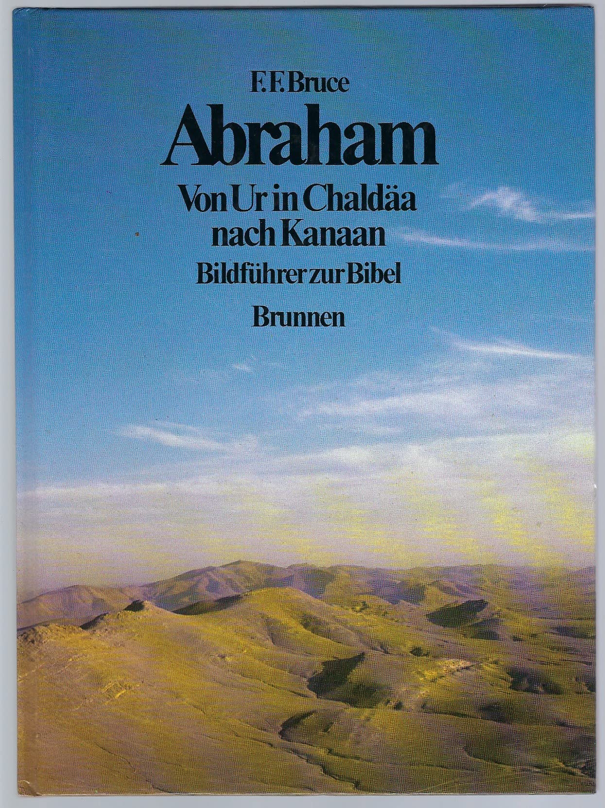 Abraham - Von Ur in Chaldäa nach Kanaan: Bilführer zur Bibel Books