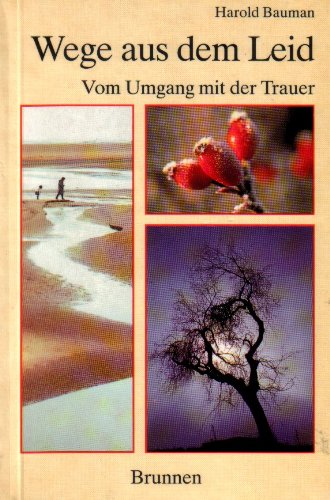 Wege aus dem Leid. Vom Umgang mit der Trauer Books