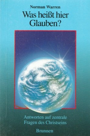 Was heisst hier Glauben?. Antworten auf zentrale Fragen des Christseins Books