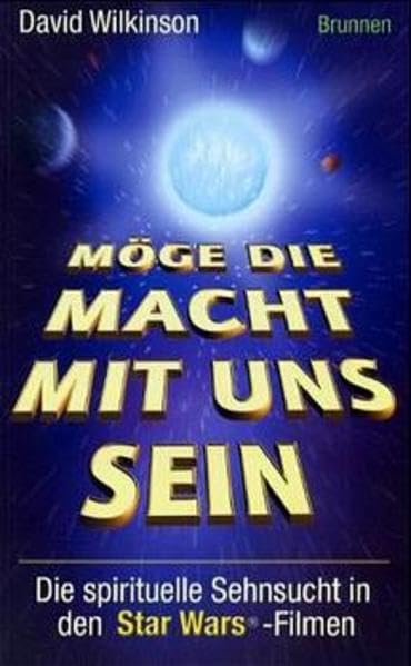 Möge die Macht mit uns sein: Die spirituelle Sehnsucht in den Star-Wars-Filmen Religion & Esotericism