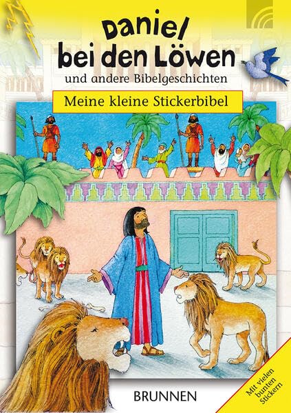 Daniel bei den Löwen: und andere Bibelgeschichten: Sieben biblische Nacherzählungen für Kinder ab 3 Jahren und eine Doppelseite mit vielen Stickern zum spielerischen Vertiefen der Erzählungen. Non-fiction