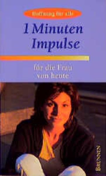 1-Minuten-Impulse für die Frau von heute: Hoffnung für alle Books