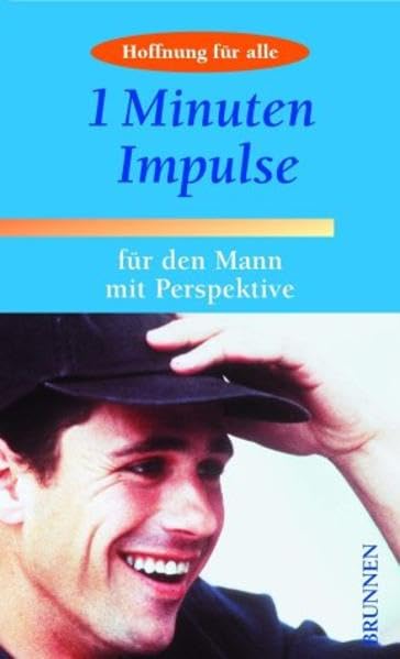 1-Minuten-Impulse für den Mann mit Perspektive: Hoffnung für alle Religion & Esotericism