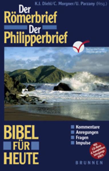 Bibel für heute. Der Römerbrief, Der Philipperbrief. Zentrale Texte des Neuen Testaments für das persönliche Bibelstudium und für Hauskreise Books
