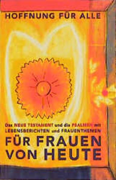 Bibelausgaben, Hoffnung für alle, Das Neue Testament und die Psalmen für Frauen von heute: Das Neue Testament und die Psalmen mit Lebensberichten und Frauenthemen Religion & Esotericism