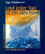 Und jeder Tag ist ein Geschenk: Lass dich überraschen (Brunnen-Geschenk-Hefte) Books