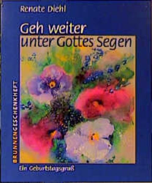 Geh weiter unter Gottes Segen: Ein Geburtstagsgruss (Brunnen-Geschenk-Hefte) Books