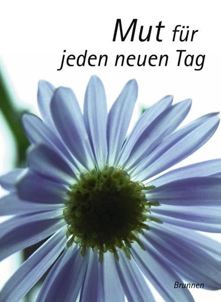 Mut für jeden neuen Tag Religion & Esotericism