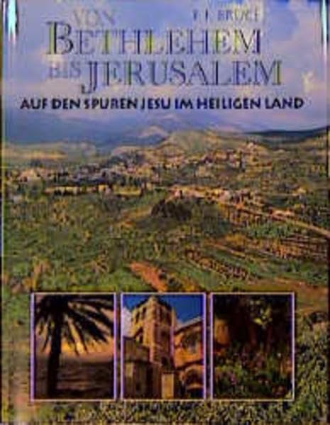 Von Bethlehem bis Jerusalem. Auf den Spuren Jesu im Heiligen Land Books
