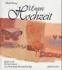 Unsere Hochzeit. Bilder und Erinnerungen an einen ganz besonderen Tag Books