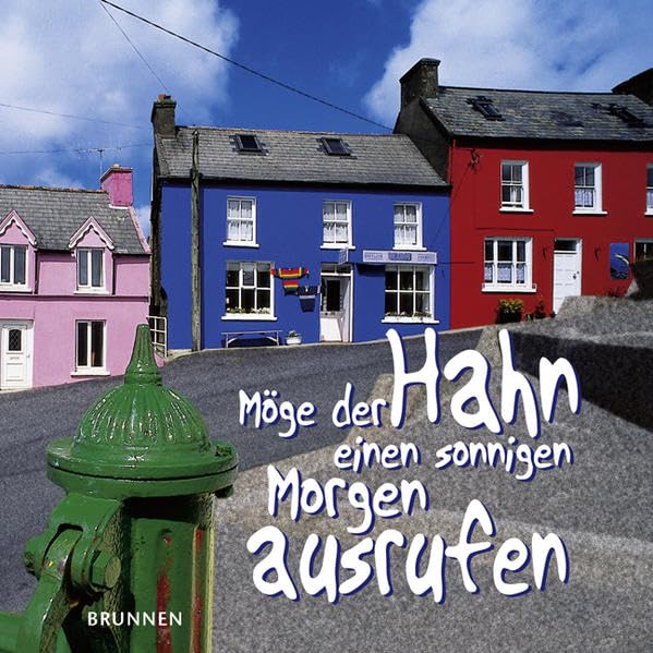 Möge der Hahn einen sonnigen Morgen ausrufen: Irische Segenswünsche. Meine Wünsche für dich Lifestyle