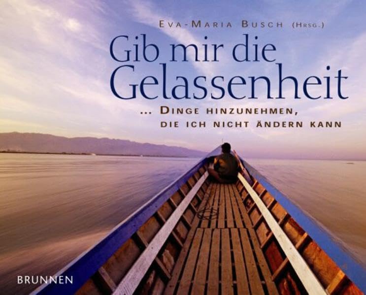 Gib mir die Gelassenheit: … Dinge hinzunehmen, die ich nicht ändern kann Religion & Esotericism