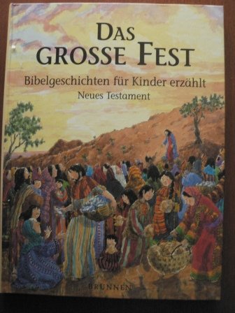 Das grosse Fest: Bibelgeschichten für Kinder erzählt Band 2: Neues Testament Books