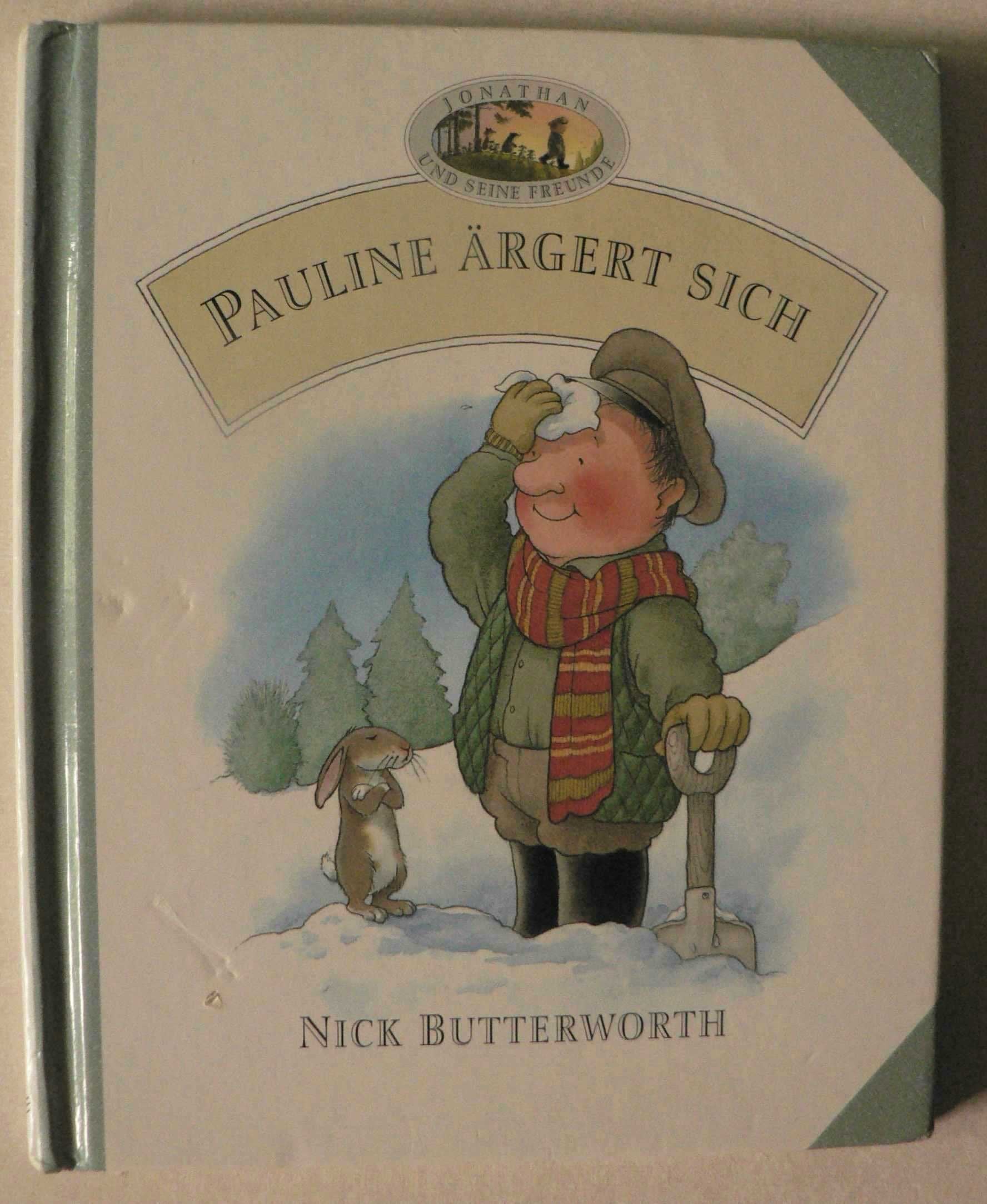 Jonathan und seine Freunde / Pauline ärgert sich Books