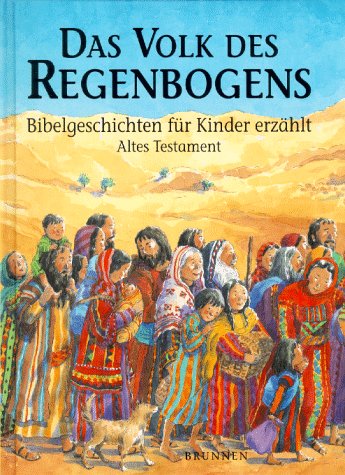 Das Volk des Regenbogens, Altes Testament: Bibelgeschichten für Kinder erzählt Band 1: Altes Testament Books