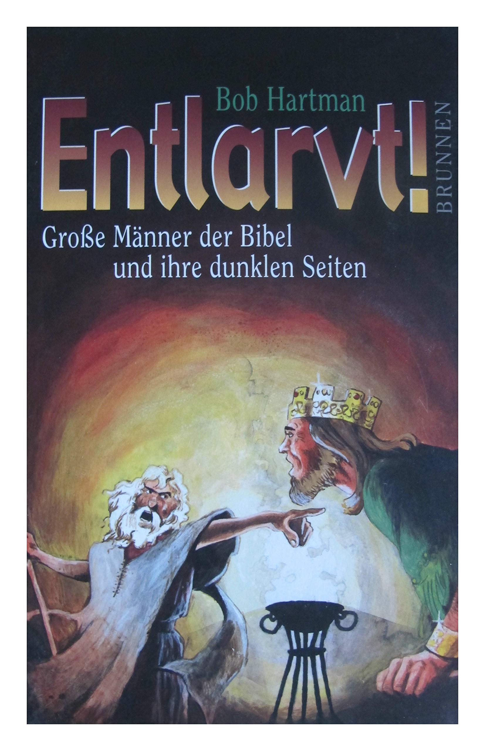 Entlarvt! Grosse Männer der Bibel und ihre dunklen Seiten Books