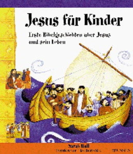 Jesus für Kinder: Erste Bibelgeschichten über Jesus und sein Leben Books