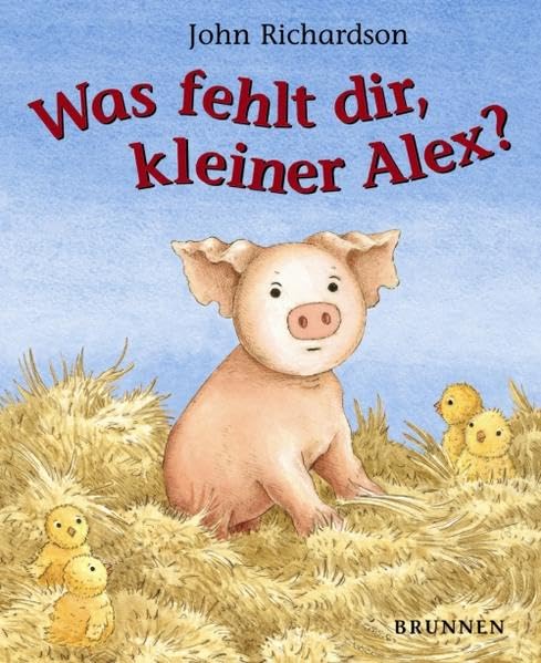 Was fehlt dir, kleiner Alex? Children's books
