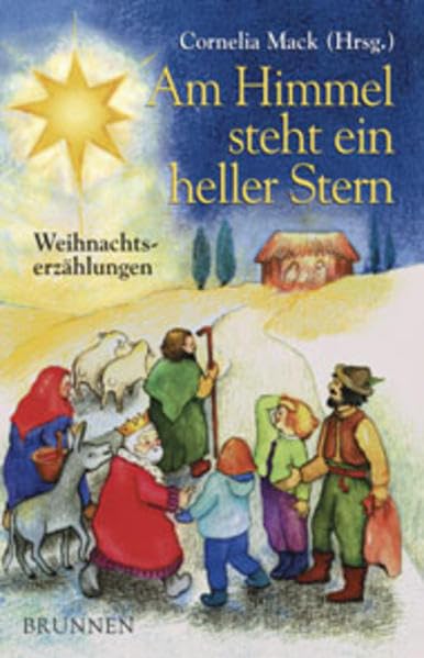 Am Himmel steht ein heller Stern: Weihnachtserzählungen Novels & Short Stories