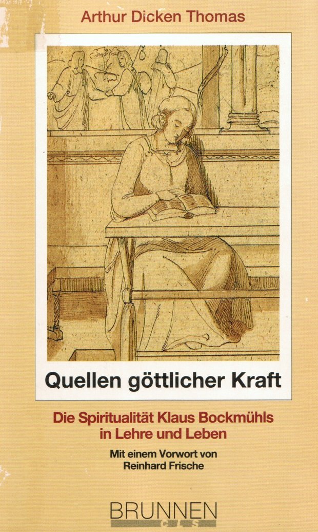Quellen göttlicher Kraft: Die Spiritualität Klaus Brockmühls in Lehre und Leben Books