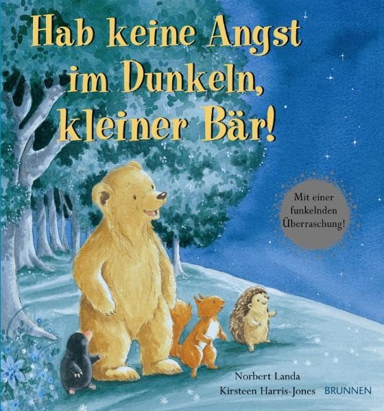 Hab keine Angst im Dunkeln, kleiner Bär!: Mit einer funkelnden Überraschung! Children's books