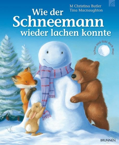 Wie der Schneemann wieder lachen konnte: Schau und fühl doch mal! Children's books