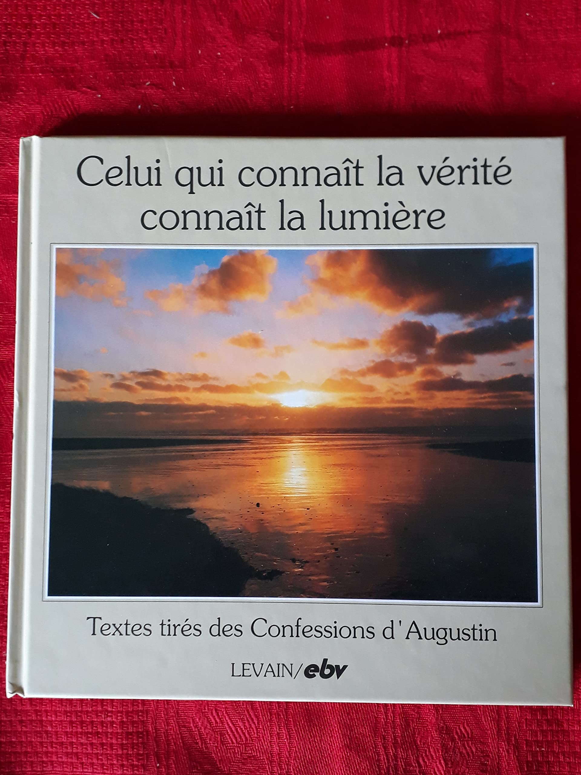 Celui qui connait la vérité connait la lumière book