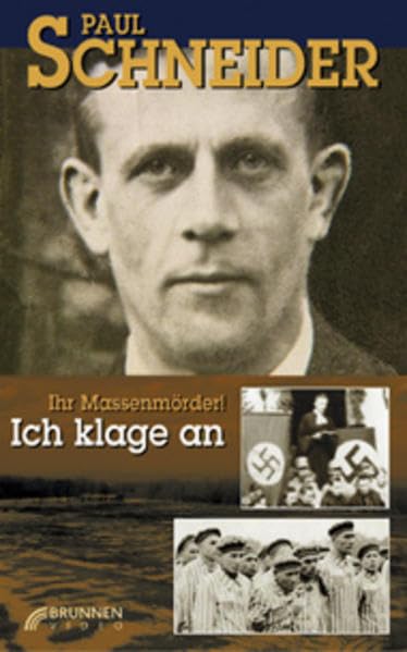 Paul Schneider - Ich klage an: Ihr Massenmörder! dvd