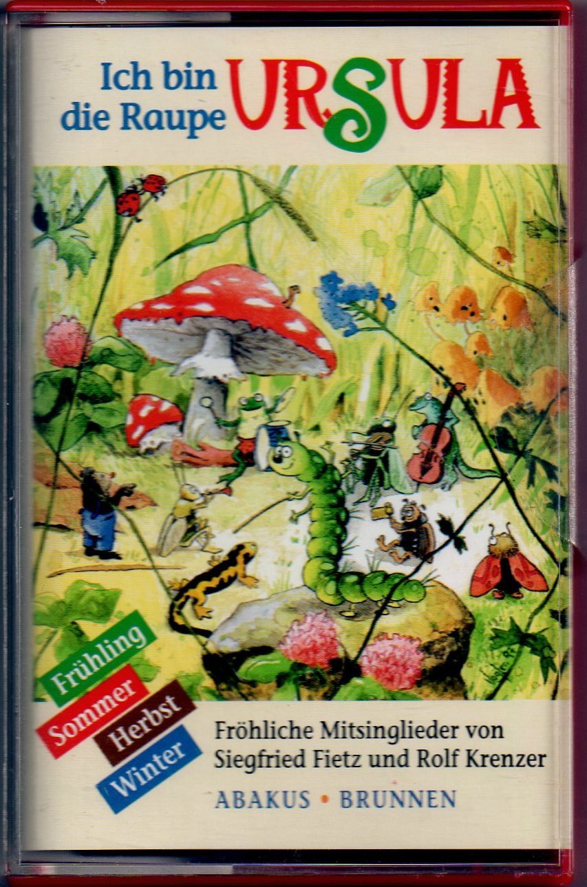 Ich bin die Raupe Ursula: Frühling, Sommer, Herbst und Winter. Fröhliche Mitsinglieder Non-fiction