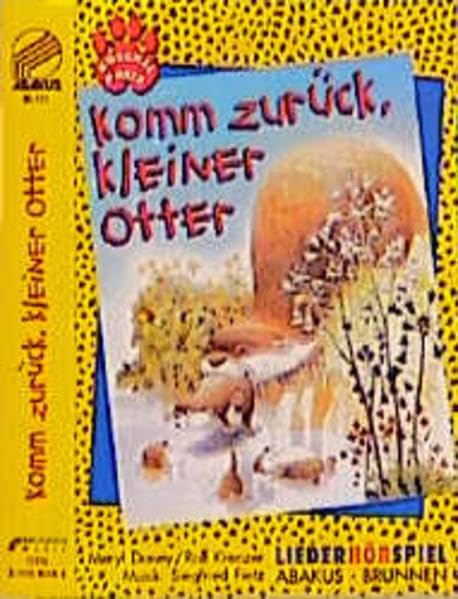 Komm zurück, kleiner Otter!: Hör- und Singspiel. 1 Toncassette Non-fiction
