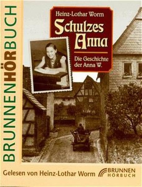 Schulzes Anna (Brunnen-Hörbücher) Memories