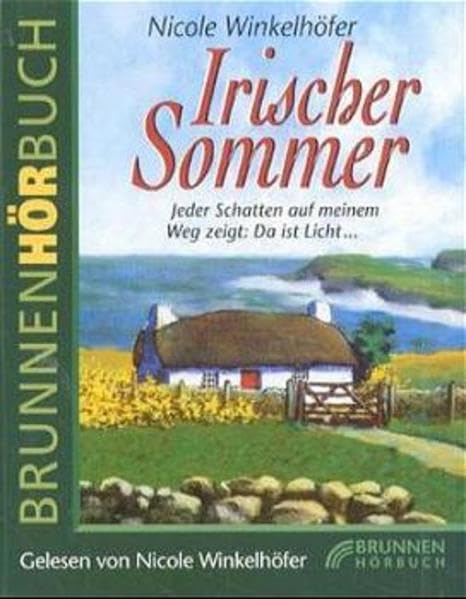 Irischer Sommer: Jeder Schatten auf meinem Weg zeigt: Da ist Licht... Hörbuch (Brunnen-Hörbücher) Contemporary literature Books