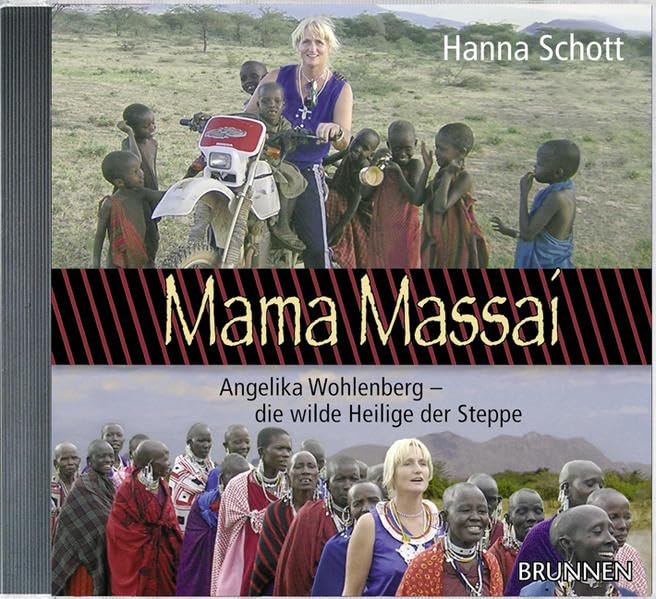 Mama Massai - Hörbuch: Angelika Wohlenberg - die wilde Heilige der Steppe Contemporary literature