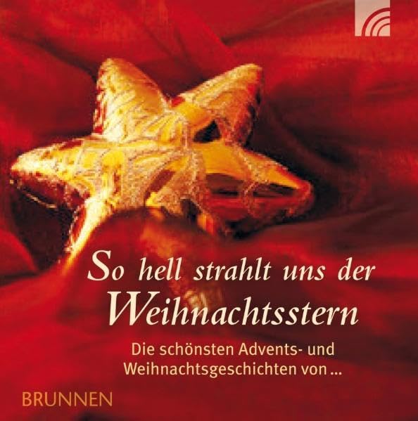 So hell strahlt uns der Weihnachtsstern. Die schönsten Advents- und Weihnachtsgeschichten Contemporary literature