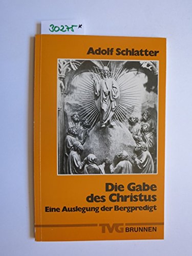 Die Gabe des Christus. Eine Auslegung der Bergpredigt Religion & Esotericism